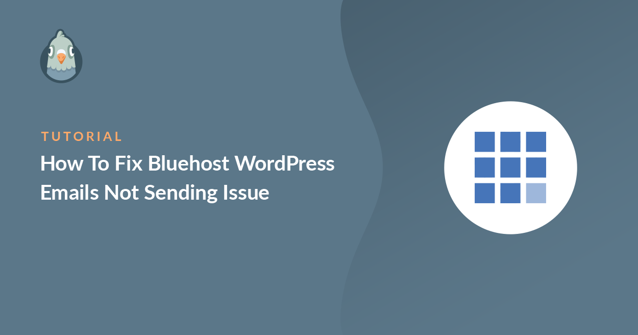 So beheben Sie Probleme mit Bluehost WordPress-E-Mails, die nicht gesendet werden