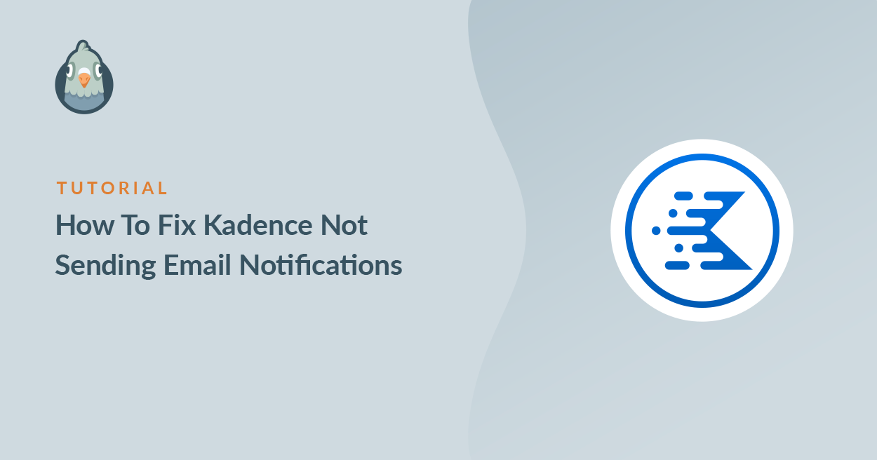 Kadence não envia notificações por e-mail