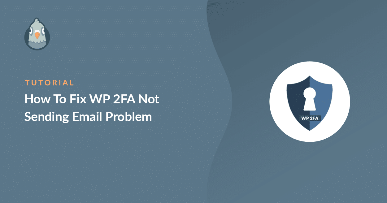So beheben Sie das Problem, dass WP 2FA keine E-Mails sendet