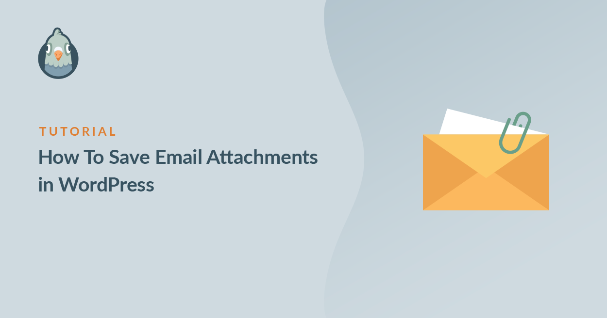 How to Save WordPress Email Attachments [The EASY Way]