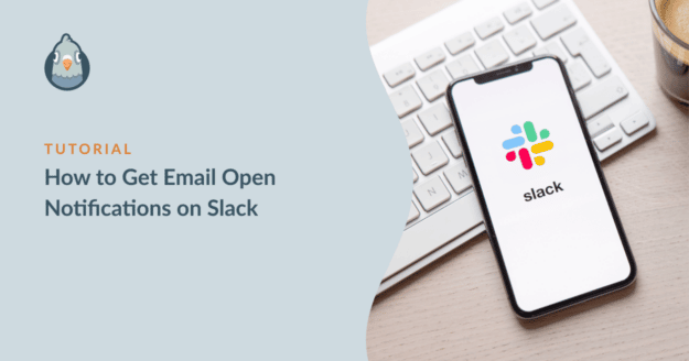 How to get email open notifications on Slack
