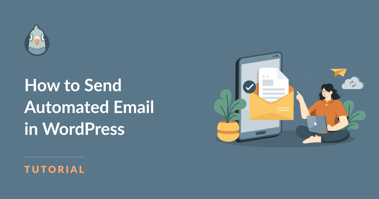 Automatisierte E-Mails in WordPress senden – WP Mail SMTP Automatisierte E-Mails in WordPress senden