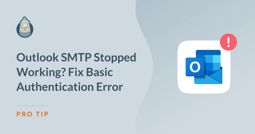 Outlook SMTP Stopped Working? How To Fix Basic Authentication Error